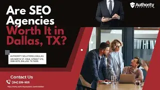 Are SEO Agencies Worth It in Dallas, TX?