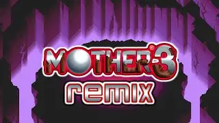 Phantasmagoric (SPOILER!) - MOTHER 3 REMIX