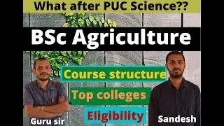 What after PUC Science? | BSc Agriculture (Hons) | Selection process | Eligibility | Top colleges