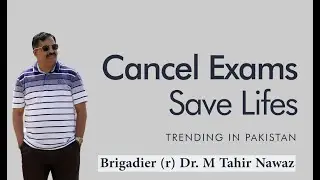 Cancel Exams Save Lifes | Student Protest | Trending in Pakistan  Brig(r) Tahir Nawaz