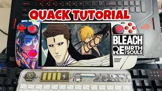 How To Install | BLEACH Rebirth of Souls | Quack | Steam Deck | Steam Os + Best Settings!