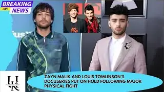 Zayn Malik And Louis Tomlinson&rsquo;s Docuseries Put On Hold Following Major Physical Fight