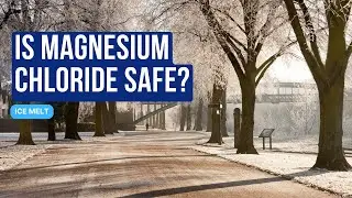 Is Magnesium Chloride Ice Melt Safe?