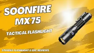 Soonfire MX75 Tactical Flashlight - Unboxing & Video Review