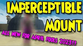 Wizard101: 🤩IMPERCEPTIBLE MOUNT Review🤩ALL NEW 2023 APRIL FOOLS MOUNT🤩