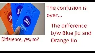 Difference b/w Blue and Orange Jio Sim