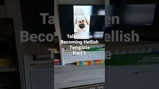 Talking Ben Becoming Hellish Template Part 1