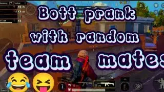 Bott Prank With Random Teanmates 😂😂 @ytdoreamon026