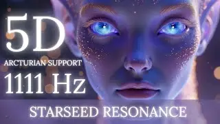 🌟 Starseed Resonance 1111 Hz : Awakening DNA Codes 💫🔮 Arcturian Support & Light Transmission 💎