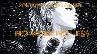 AAFROQWEEN POETRY-NO MORE NO LESS&copy;: SPOKEN WORD POETRY LOVEARTLIFETV