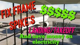 Fix Frame Spikes and stutters on Microsoft Flight Simulator 2020 and save on electricity!