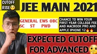 JEE Mains 2021 expected cutoff for jee advanced for all category🤔
