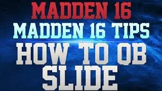 MADDEN 16 TIPS!!! - HOW TO QB SLIDE IN MADDEN 16!!! - AVOID HITS WITH YOUR QUARTERBACK!!!