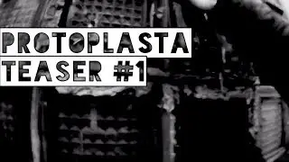 Protoplasta - teaser #1 (szpital_song)