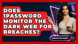 Does 1Password Monitor The Dark Web For Breaches? - Emerging Tech Insider