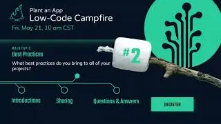 Best Practices | Low-Code Campfire #2