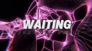 WAITING - RENDY GNZ ( BREAKBEAT ) REMIX