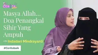 CERITA BAIK | DOA PENANGKAL SIHIR YANG AMPUH!!