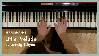 Little Prelude - Schytte (page 58, Literature for the Piano Book 1)