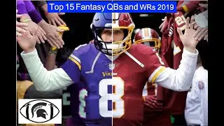 My Fantasy Football Top 15  WRs & QB Picks!!! 2019