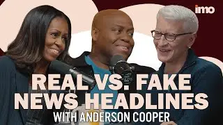 Can Anderson Cooper & Michelle Obama Spot Fake News? | IMO