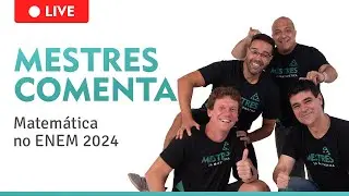 Comentando o ENEM 2024 AO VIVO: Matemática