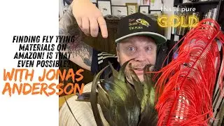 Finding fly tying materials on Amazon! is that even possible? with Jonas Andersson