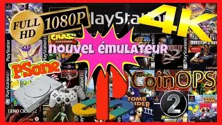 Duckstation PS1 HD 4K Nouvel &eacute;mulateur int&eacute;gration dans CoinOps Next 2 tuto installation !