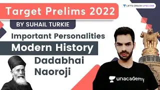 Modern History | Important Personalities | Dadabhai Naoroji | UPSC CSE 2022 | Suhail Sir