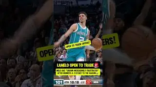 LaMelo Ball OPEN to TRADE OFFERS😭