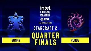 SC2 - Bunny vs Rogue - IEM Katowice 2022 - Quarterfinals