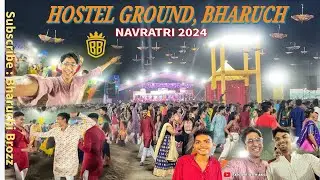 Hostel Ground #bharuch  2024 NAVRATRI  || New Vlog #bharuchibrozz