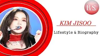 Jisoo (Blackpink) Lifestyle 2021✦ Age,Family,Boyfriend & More