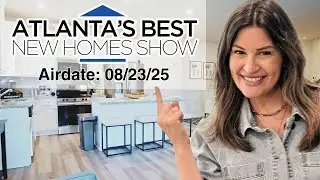 Atlanta's Best New Homes - Full Episode S28E33 - Air Date 08/23/25 • 2533
