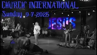 Robin D Bullock, Pastor Robin 9.7.2025 - Church International - Sunday Celebration!