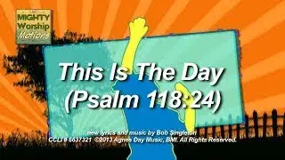 Kids Worship Motions: This Is The Day (Psalm 118:24)