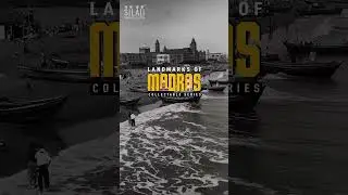 Chennai turns 386 | Madras Day | SILAII Landmarks of Madras