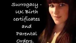 Surrogacy: UK birth certificates and parental Orders