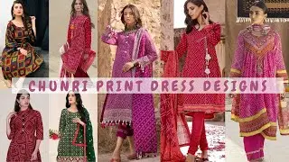 Chunri Print Dress Designs 2022 #chunri #chunriprint #chunrisuits