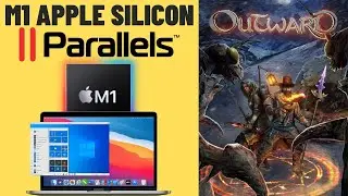 Outward - M1 Apple Silicon Parallels 16 - MacBook Air 2020