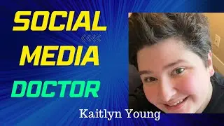 EP. 16 KAITLYN YOUNG - SOCIAL MEDIA DOCTOR