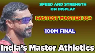 India's Masters Ageless Speed and Strength on Display 100m final Men 35+
