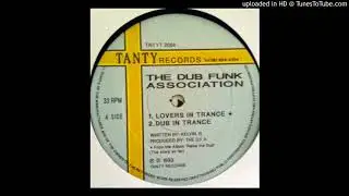 The Dub Funk Association - Lovers In Trance