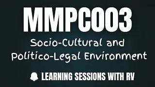 MMPC003 Unit 3 Socio Cultural and Politico Legal Environment | IGNOU MBA | Learning Session with RV