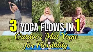 3 Yoga Flows in 1: Outdoor Mat Yoga for Flexibility