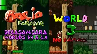 Mario Forever Decasamsara Worlds v1.8.4.1 - World 3 No Damage