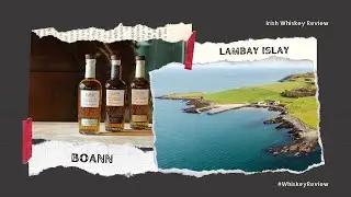 Lambay & Boann plus a prelude of Belfast Whiskey Week