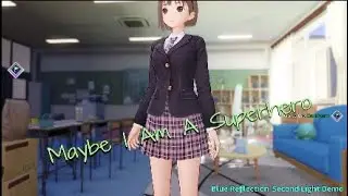Maybe I Am A Superhero | Blue Reflection Second Light Demo pt 1