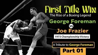 RIP George Foreman 1973 Championship Victory - George Foreman VS Joe Frazier - First Title Win