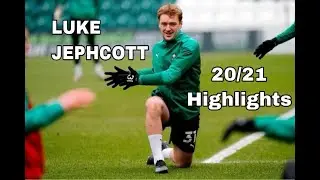 Luke Jephcott 20/21 Highlights